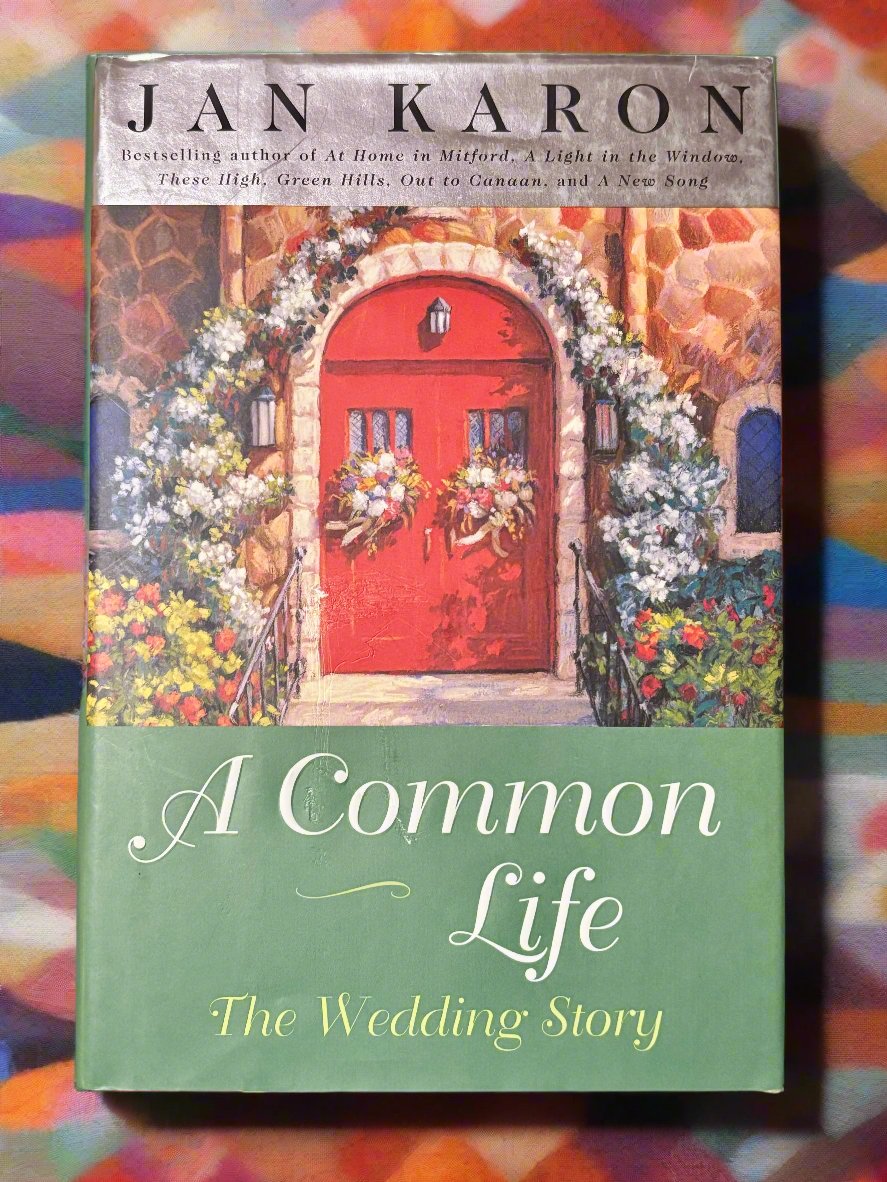 A Common Life: The Wedding Story- By Jan Karon