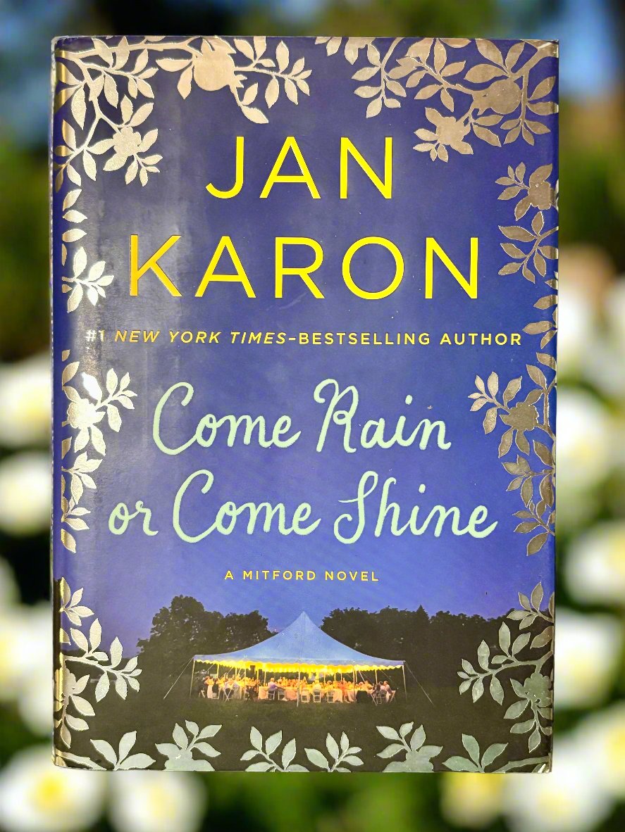 Come Rain or Come Shine- By Jan Karon