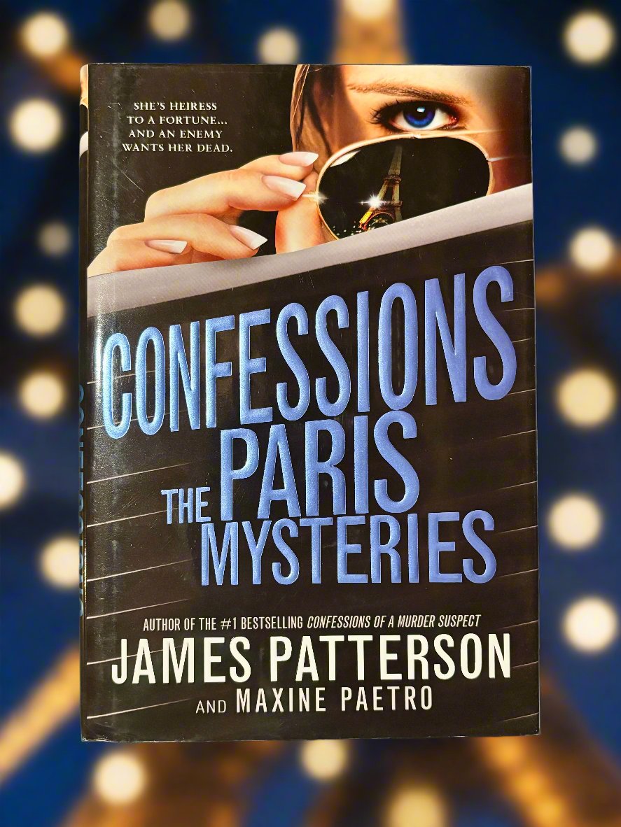 Confessions: The Paris Mysteries (Book 3)- By James Patterson & Maxine Paetro