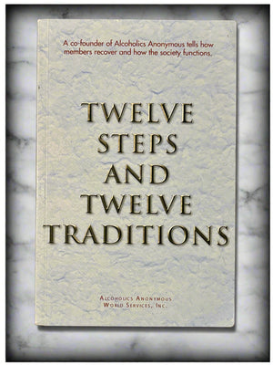 Twelve Steps and Twelve Traditions- By Alcoholics Anonymous