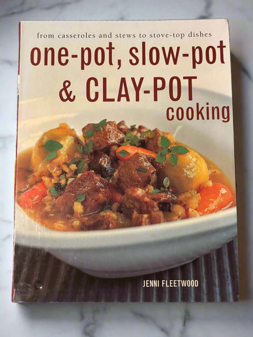 One-Pot, Slow-Pot & Clay-Pot Cooking- By Jenni Fleetwood