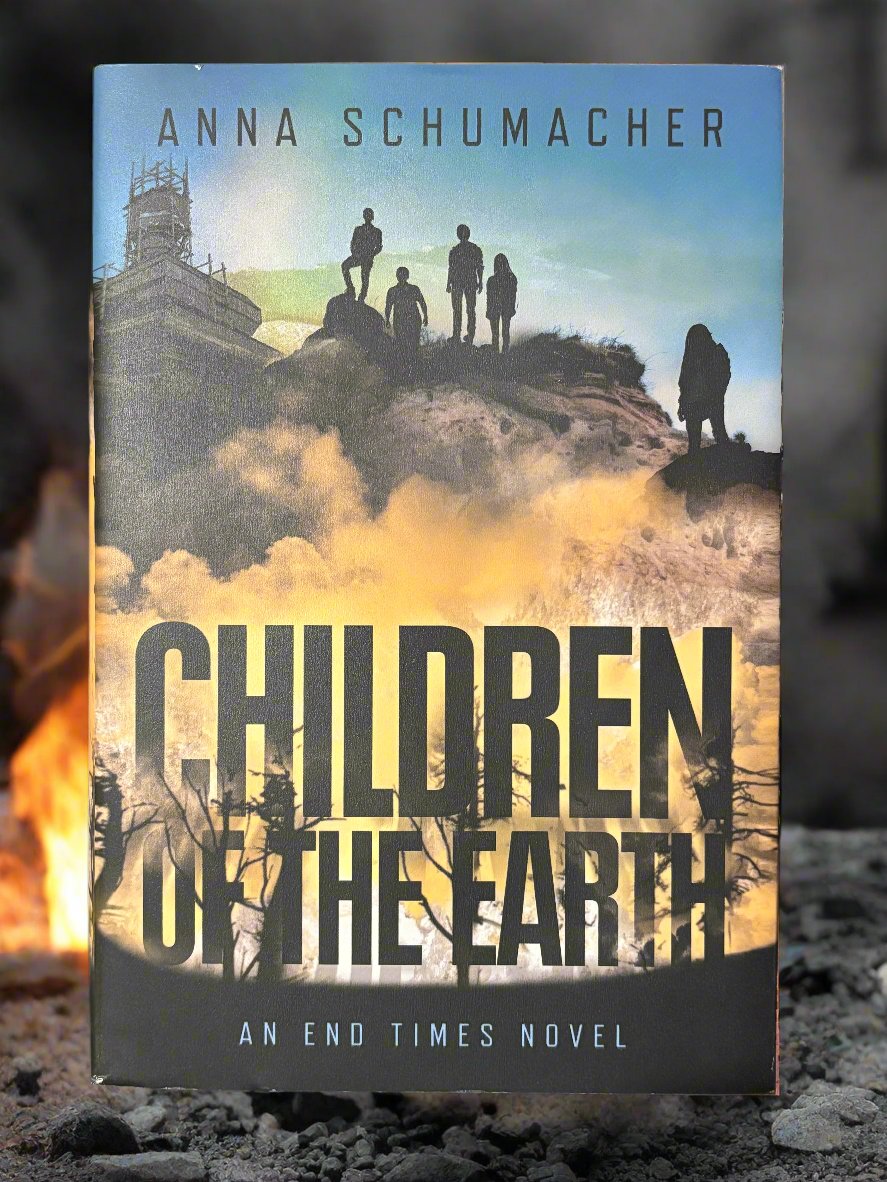 Children of the Earth: An End Times Novel- By Anna Schumacher