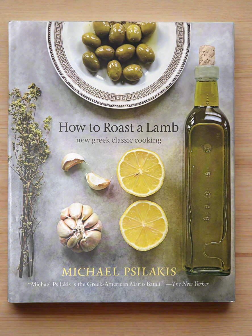 How to Roast a Lamb: New Greek Classic Cooking- By Michael Psilakis