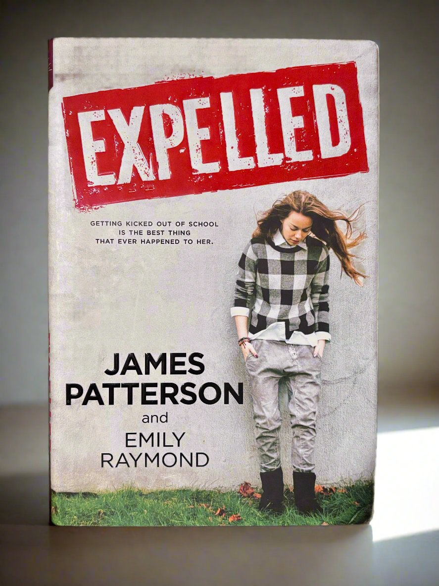 Expelled- By James Patterson & Emily Raymond