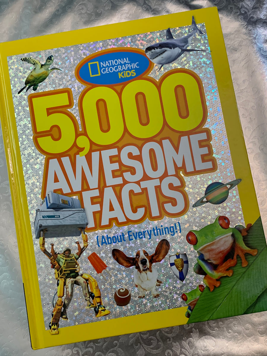 5,000 Awesome Facts (About Everything)- National Geographic Kids ...